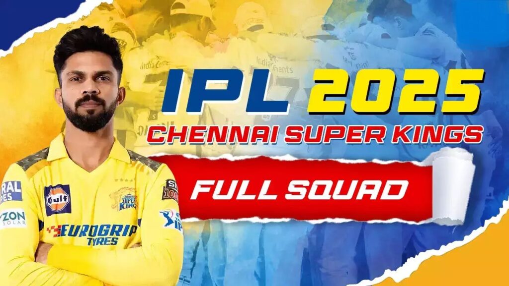 Chennai Super Kings Squad IPL 2025